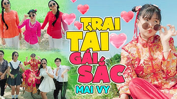TRAI TÀI GÁI SẮC [MV OFFICIAL] ♪ Bé MAI VY Thần Đồng Âm Nhạc Việt Nam