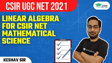 Linear Algebra for [CSIR NET] Mathematical Science for CSIR UGC NET 2021 by Keshav Gilotra