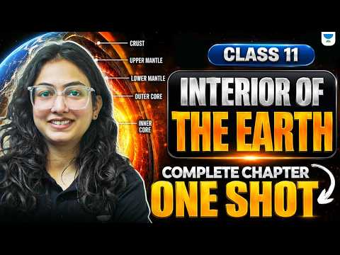 Class 11 Geography | Interior of Earth Full Chapter One Shot | Surpiya Ma'am
