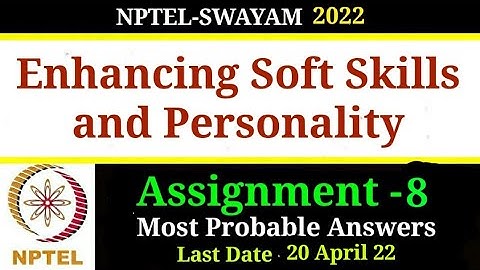 NPTEL - 22 | Enhancing Soft Skills & Personality | Assignment - 8 | Most Probable Answers