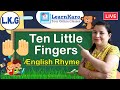 Ten Little Fingers - English Rhyme with Lyrics | Fun Engaging Rhymes with actions for L.K.G. Kids