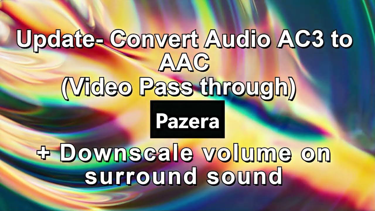 Convert AC3 audio to AAC without encoding the video. Downscale surround sound / increase Voice vol.