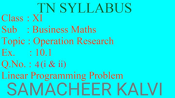 Ex 10.1 - Q.No 4(i-ii) | 11th Business Maths| Operation Research| Tamil | Samacheer kalvi