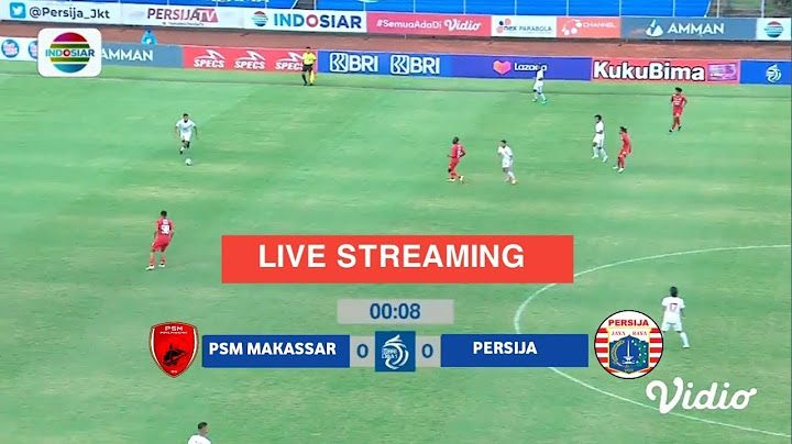 🔴 LIVE : Persija vs PSM Makassar | Indonesia Liga 1 | Makassar x Persija In Diretta