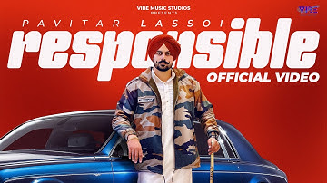 New Punjabi Songs 2024 | Responsible (Official Video) Pavitar Lassoi | Latest Punjabi Songs 2024