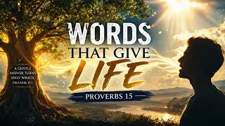 PROVERBS 15    ----    Words That Give Life screenshot 5