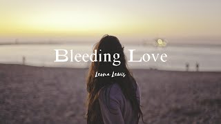 Bleeding Love《蔓延的愛》 -Leona Lewis【中文歌詞版】90&00's情歌