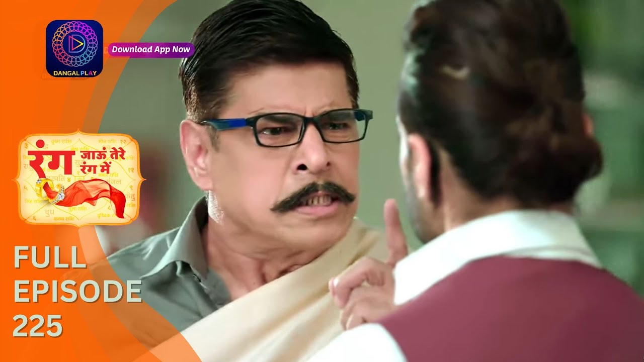 Rang Jaun Tere Rang Mein | Full Episode 225 | Dangal Play