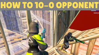 HOW TO 10-0 AN OPPONENT ON FORTNITE [EASY GUIDE TUTORIAL]
