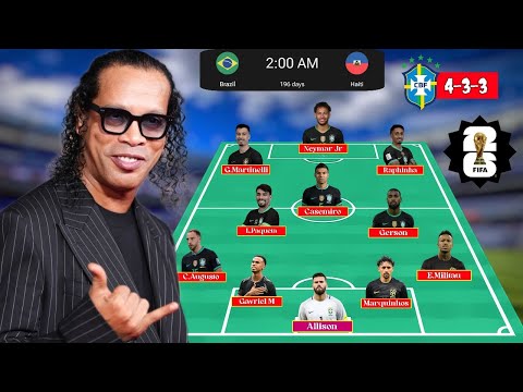 Ronaldinho Predicted Brazil Squad For Brazil Vs Haiti World Cup Match 2026 Under Carlo Ancelotti 