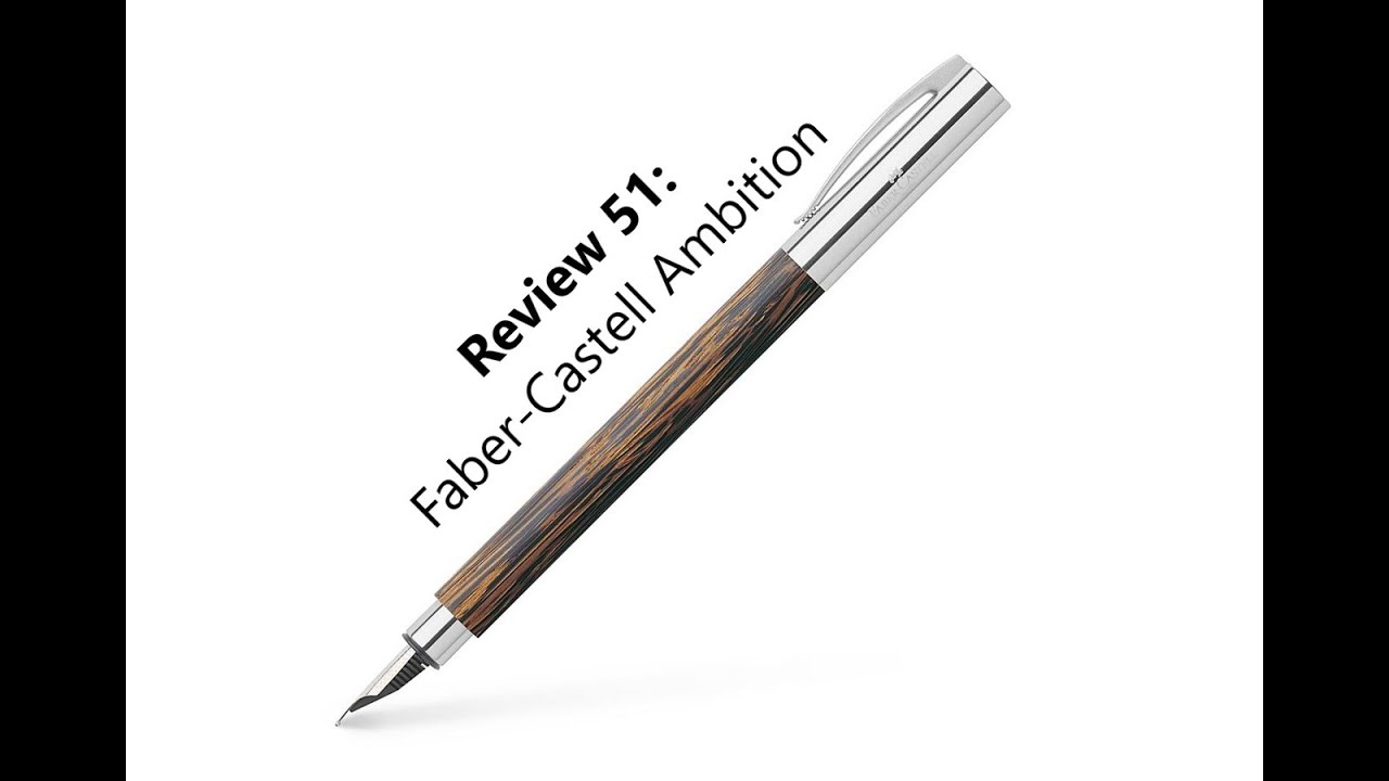 Review 51- Faber Castell Ambition نقد و بررسی خودنویس فابرکاستل مدل امبیشن