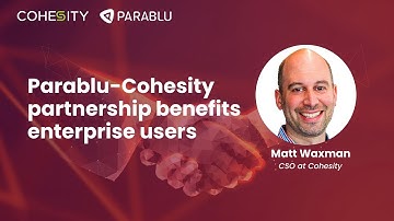 Parablu Cohesity partnership benefits enterprise users