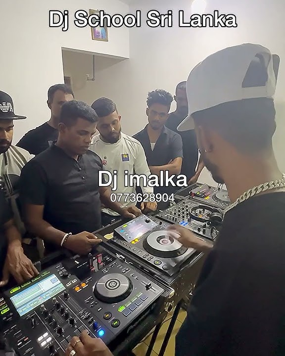 Dj School Sri Lanka 0773628904 @Dj_imalka