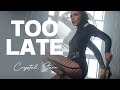 Crystal Starr - Too Late (Official Music Video)