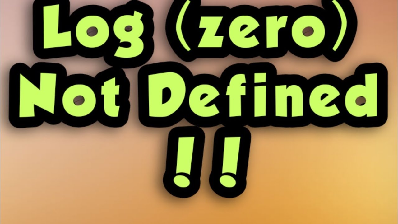 log 0 เท่ากับ  New 2022  why Log zero is not defined | logarithm facts of zero | log (0) is not defined | by maths support