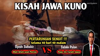 Pertarungan Sengit!! Syekh Subakir vs Sabdo Palon || Sabdo Palon nagih janji tahun 2024