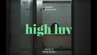 ZiggaRice - High Luv (feat. Jayson Creer)