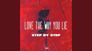 Love The Way You Lie (Radio Edit) - Step by Step