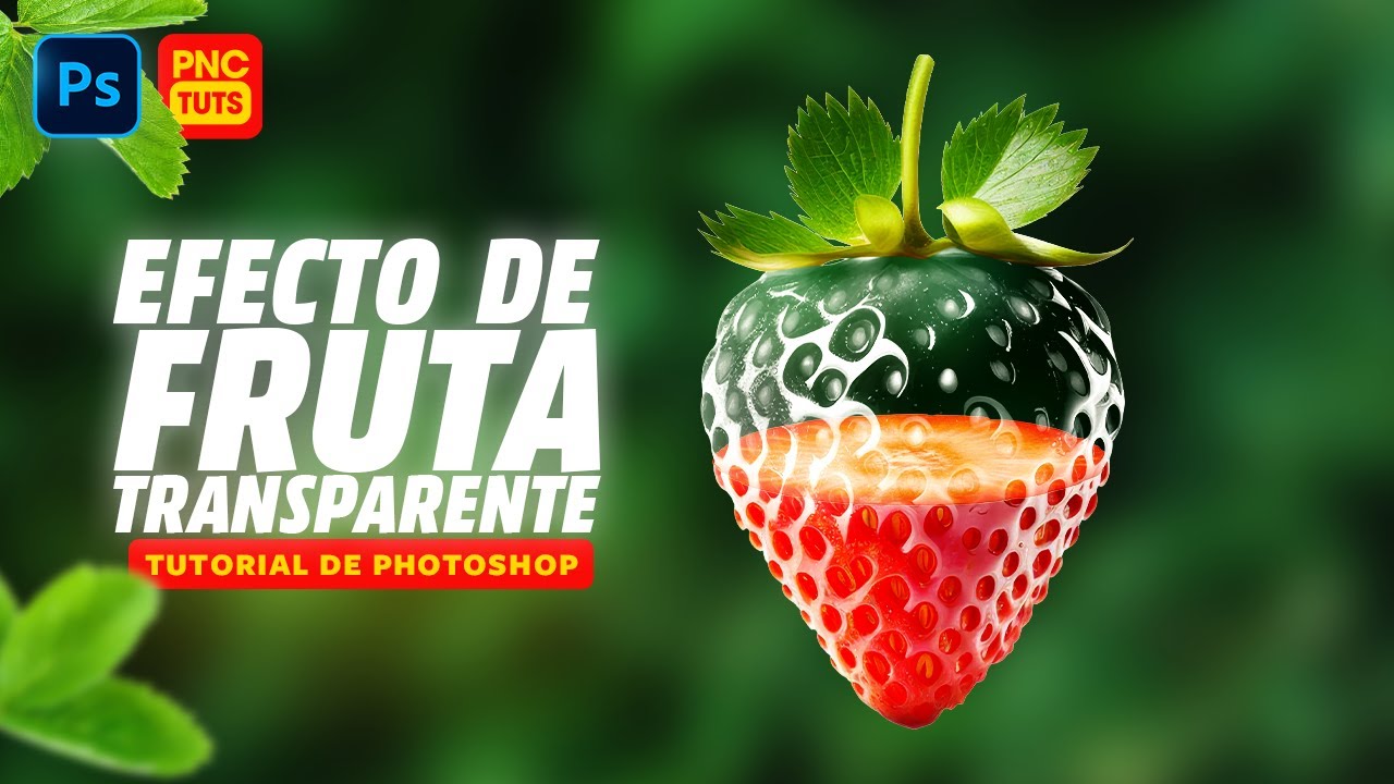 Efecto de Fruta Transparente en Photoshop: Tutorial de Edición Creativa