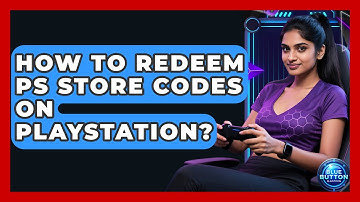How To Redeem PS Store Codes On PlayStation? - Blue Button Gaming