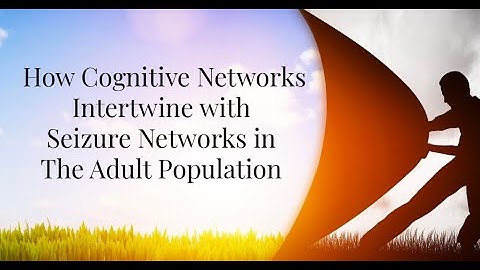 Living with Epilepsy – Cognitive Changes and Seizures