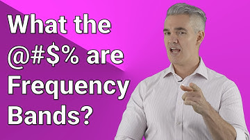 What the @#$% are Frequency Bands? Frequency bands are not created equal