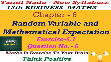TN-New Syllabus- 12th Business Maths| Chapter -6 | Exercise-6.1 | Question No.6