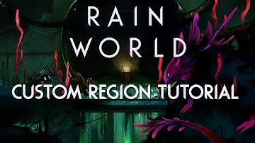 Rain World 1.9 - Custom Region Tutorial (Unscripted)