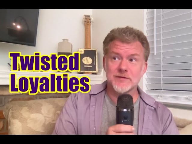 Twisted Loyalties