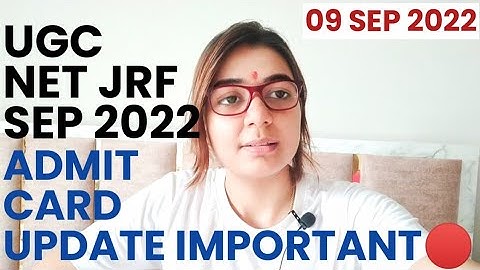 NTA UGC NET JRF 2022 | SEP ADMIT CARD IMPORTANT UPDATE BY SHEFALI MISHRA | UGC NET JRF