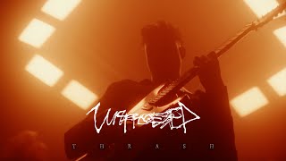 Unprocessed - Thrash (Official Music Video)