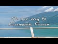 On our way to Chamonix, France | Jackie Pajo TV