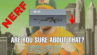 NA-45 nerfed WATCH THIS! (Hacker)