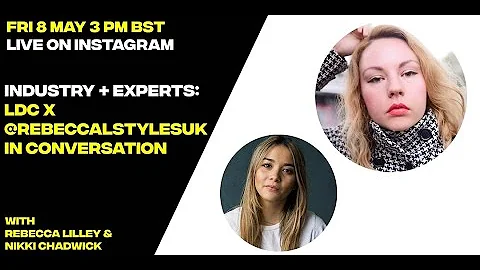 Industry + Experts: LDC x Rebecca Lilley in conver...