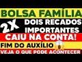 BOLSA FAMÍLIA: 2X RECADOS IMPORTANTES | AUXÍLIO EMERGENCIAL TÁ NA CONTA VEJA O QUE PODE ACONTECER...