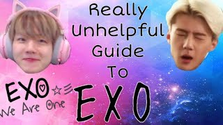 A Really Unhelpful Guide To EXO