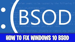 HOW TO FIX THAT BLUE SCREEN OF DEATH IN WINDOWS 10!