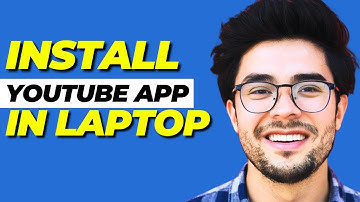 How to Install YouTube App for Laptop in Windows 10/11 (Easy Guide)