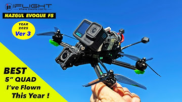 Best FPV Drone I have flown - IFLIGHT Nazgul Evoque F5 Ver 3