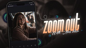 ZOOM OUT WITH LENS BLUR TRANSITION "toutrial in alight motion"