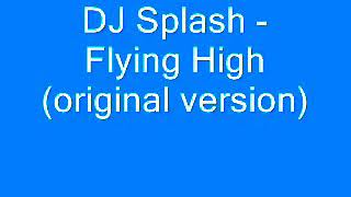 DJ splash Flying High speed (original version)