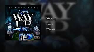 Chri8 - Way Up Prod By K.e.vonthetrack