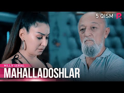 Mahalladoshlar 5-qism (milliy serial) | Махалладошлар 5-кисм (миллий сериал)