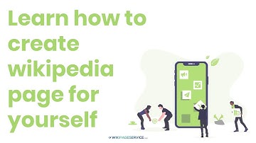 Learn how to create wikipedia page for yourself