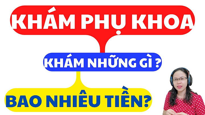 Khám phụ khoa như thế nào là bình thường