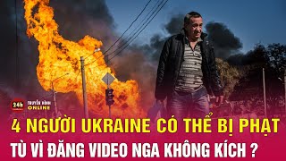Ukraine bắt giữ 4 người tung video Nga không kích Kiev lên mạng xã hội | THVN