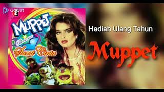 Hadiah Ulang Tahun - Muppet