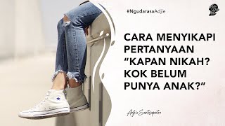 CARA MENYIKAPI PERTANYAAN “KAPAN NIKAH? KOK BELUM PUNYA ANAK?” DAN STANDAR KESUKSESAN