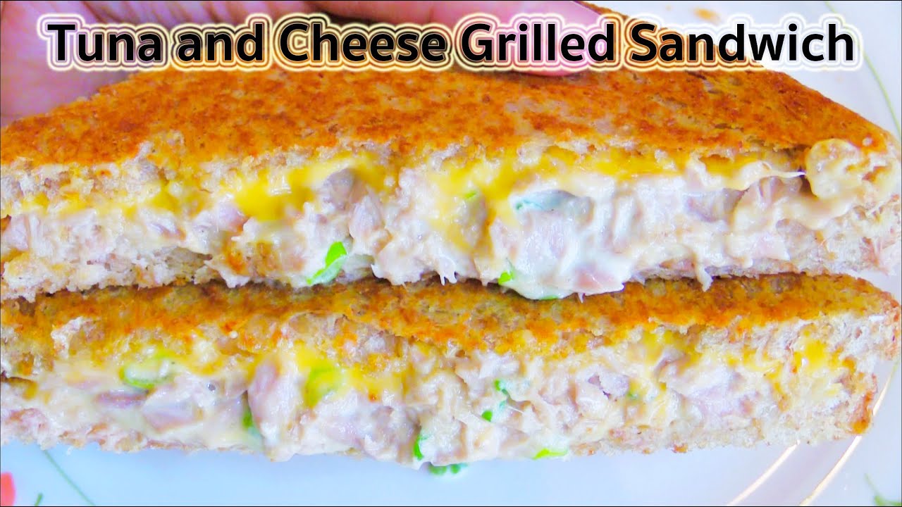 Tuna and Cheese Grilled Sandwich Breakfast Recipe YouTube