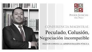 Peculado, colusión y negociación incompatible | Christian Salas Beteta